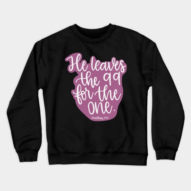 He leaves the 99 for the one - Matthew 18:12 - Magenta Crewneck Sweatshirt by elizabethsdoodles